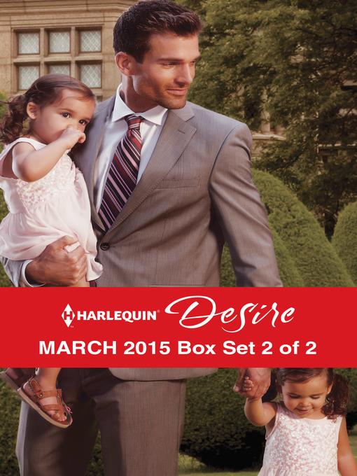 Harlequin Desire March 2015 - Box Set 2 of 2: Royal Heirs Required\After Hours with Her Ex\At the Rancher's Request