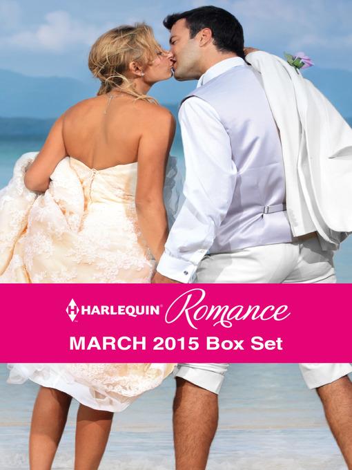 Harlequin Romance March 2015 Box Set: The Renegade Billionaire\The Playboy of Rome\Reunited with Her Italian Ex\Her Knight in the Outback