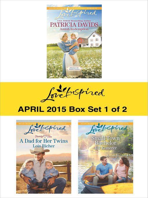 Love Inspired April 2015 - Box Set 1 of 2: Amish Redemption\A Dad for Her Twins\Small-Town Bachelor