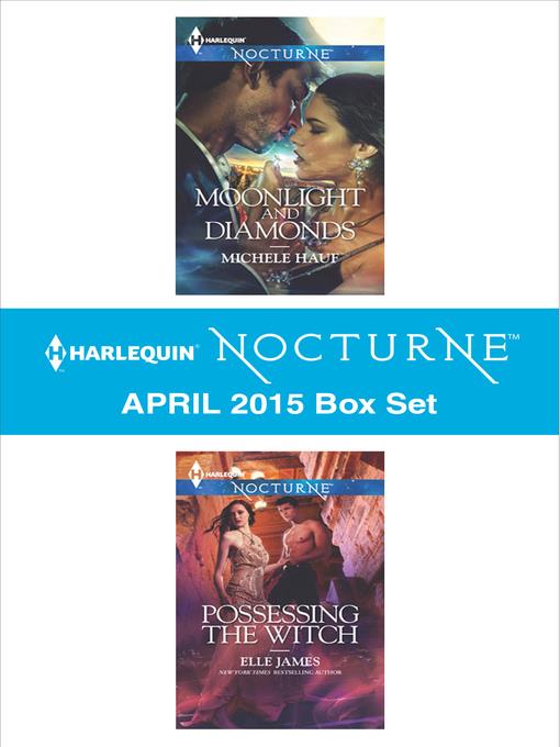 Harlequin Nocturne April 2015 Box Set: Moonlight and Diamonds\Possessing the Witch