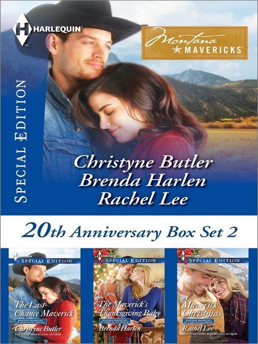 Montana Mavericks 20th Anniversary Box Set 2: The Last-Chance Maverick\The Maverick's Thanksgiving Baby\A Very Maverick Christmas