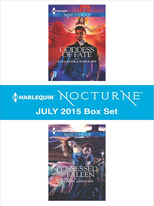 Harlequin Nocturne July 2015 Box Set: Goddess of Fate\Possessed by the Fallen