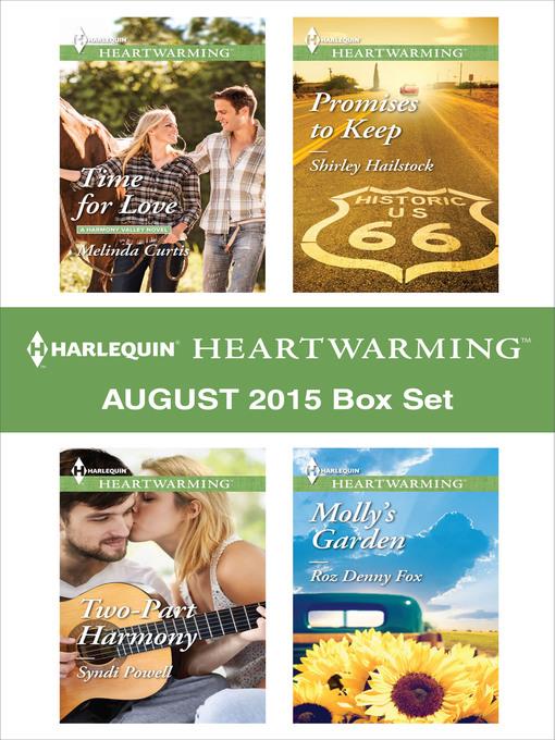 Harlequin Heartwarming August 2015 - Box Set: Time for Love\Molly's Garden\Two-Part Harmony\Promises to Keep