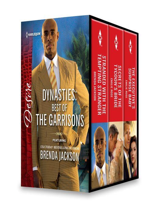 Best of the Garrisons Box Set: Stranded with the Tempting Stranger\Secrets of the Tycoon's Bride\The Executive's Surprise Baby