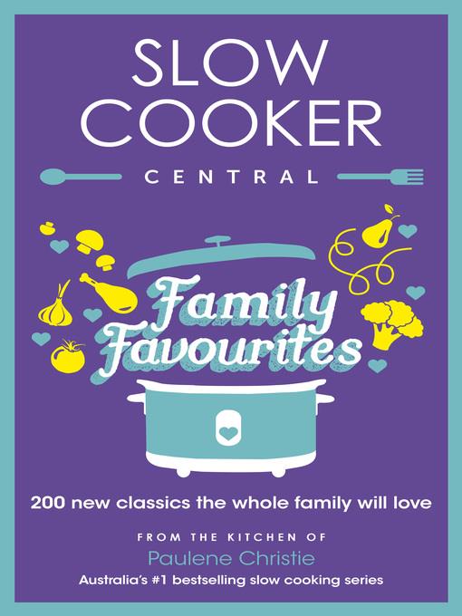 Slow Cooker Central Family Favourites