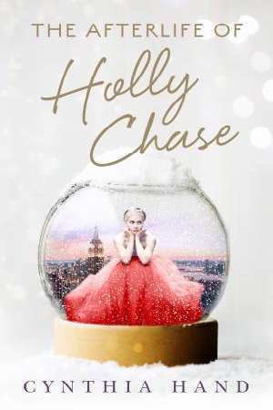 The Afterlife of Holly Chase