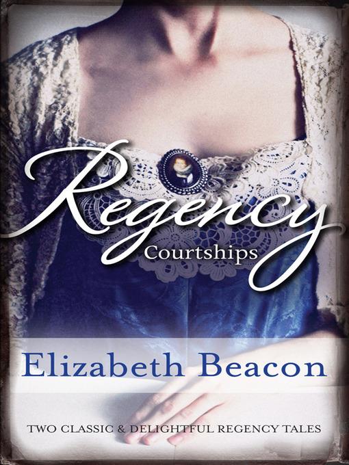 Regency Courtships/One Final Season/Captain Langthorne's Propos