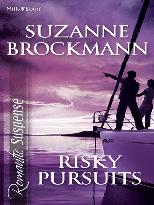 Risky Pursuits/Not Without Risk/A Man to Die For