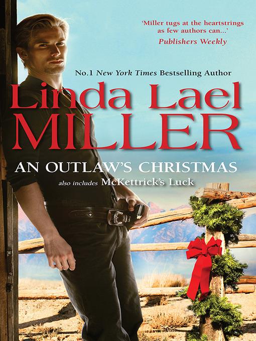 An Outlaw's Christmas/McKettrick's Luck