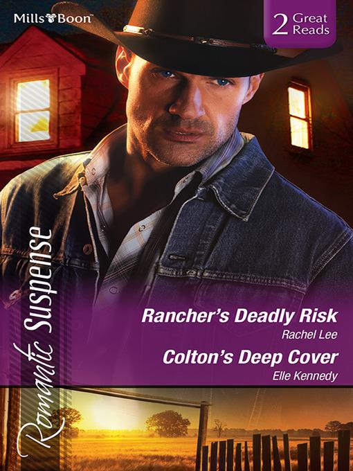 Rancher's Deadly Risk/Colton's Deep Cover