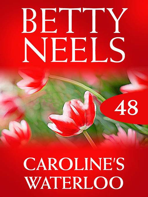 Caroline's Waterloo (Betty Neels Collection)