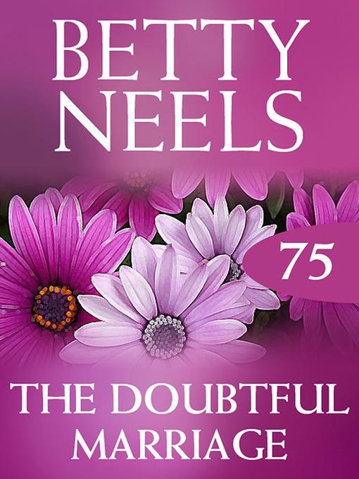 The Doubtful Marriage (Betty Neels Collection)