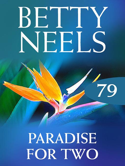 Paradise For Two (Betty Neels Collection)