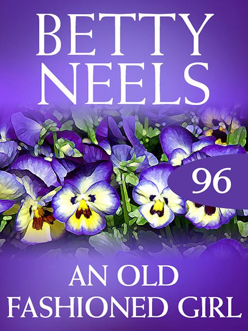 An Old-Fashioned Girl (Betty Neels Collection)