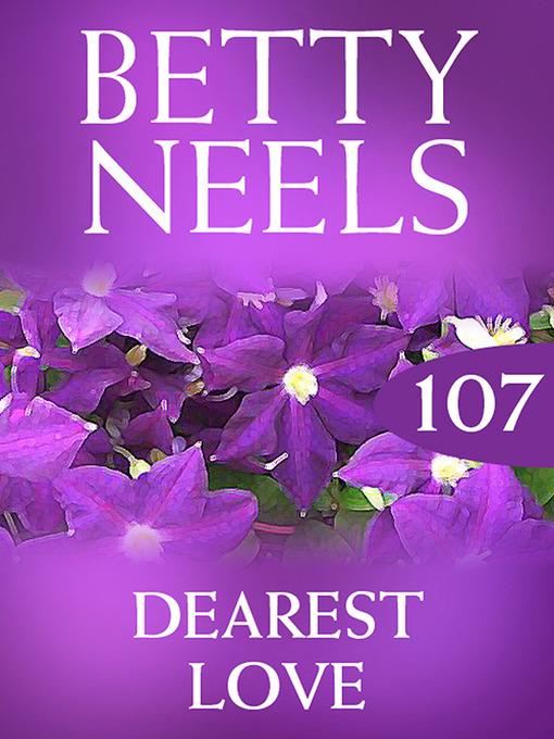 Dearest Love (Betty Neels Collection)