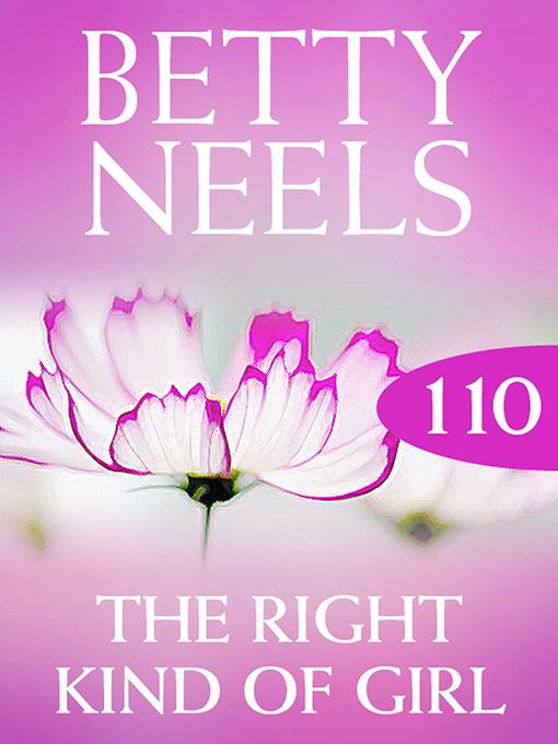 The Right Kind of Girl (Betty Neels Collection)