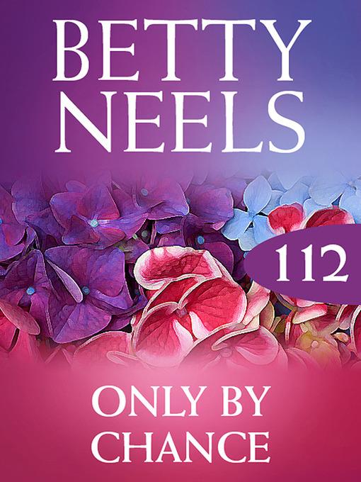 Only by Chance (Betty Neels Collection)