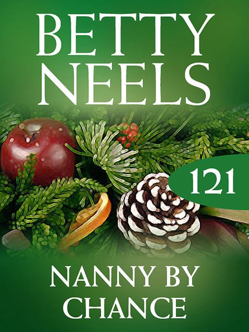 Nanny by Chance (Betty Neels Collection)