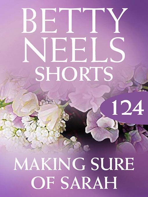 Making Sure of Sarah (Betty Neels Collection)