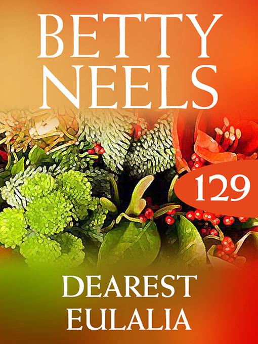 Dearest Eulalia (Betty Neels Collection)