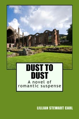 Dust to Dust: A novel of romantic suspense