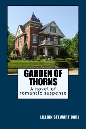 Garden of Thorns: A novel of romantic suspense