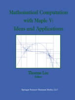 Ideas and Applications : Proceedings of the Maple Summer Workshop and Symposium, University of Michigan, Ann Arbor, June 28-30, 1993.