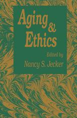 Aging And Ethics : Philosophical Problems in Gerontology.