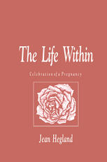 Life Within : Celebration of a Pregnancy.