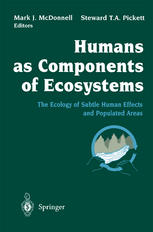 Humans as components of ecosystems : the ecology of subtle human effects and populated areas