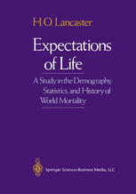 Expectations of life : a study in the demography, statistics, and history of world mortality