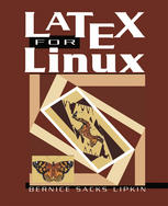 LaTeX for Linux : a Vade Mecum