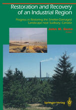 Restoration and Recovery of an Industrial Region : Progress in Restoring the Smelter-Damaged Landscape Near Sudbury, Canada.