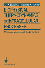 Biophysical Thermodynamics of Intracellular Processes : Molecular Machines of the Living Cell.