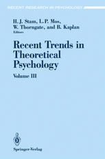 Recent Trends in Theoretical Psychology : Selected Proceedings of the Fourth Biennial Conference of the International Society for Theoretical Psychology June 24-28, 1991.