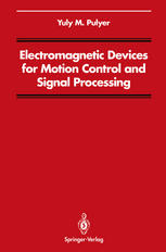 Electromagnetic Devices for Motion Control and Signal Processing