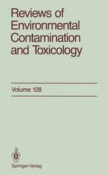 Reviews of environmental contamination and toxicology. Volume 128