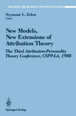 New Models, New Extensions of Attribution Theory The Third Attribution-Personality Theory Conference, CSPP-LA, 1988