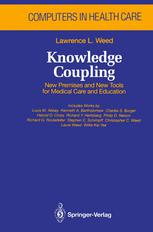 Knowledge Coupling : New Premises and New Tools for Medical Care and Education.