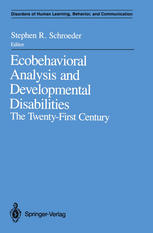 Ecobehavioral Analysis and Developmental Disabilities : The Twenty-First Century.