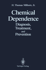 Chemical Dependence : Diagnosis, Treatment, and Prevention