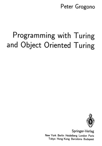 Programming with Turing and Object Oriented Turing.