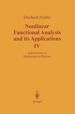 Nonlinear Functional Analysis and its Applications : IV: Applications to Mathematical Physics