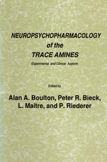 Neuropsychopharmacology of the Trace Amines : Experimental and Clinical Aspects.