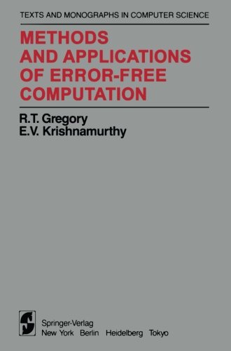 Methods and Applications of Error-Free Computation.