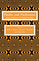 Profits and Professions : Essays in Business and Professional Ethics