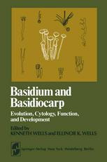 Basidium and Basidiocarp : Evolution, Cytology, Function, and Development.