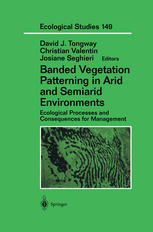 Banded Vegetation Patterning in Arid and Semiarid Environments : Ecological Processes and Consequences for Management.