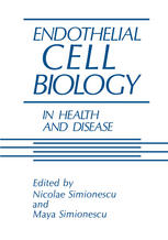 Endothelial Cell Biology in Health and Disease.