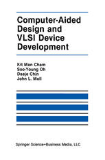 Computer-Aided Design and VLSI Device Development.